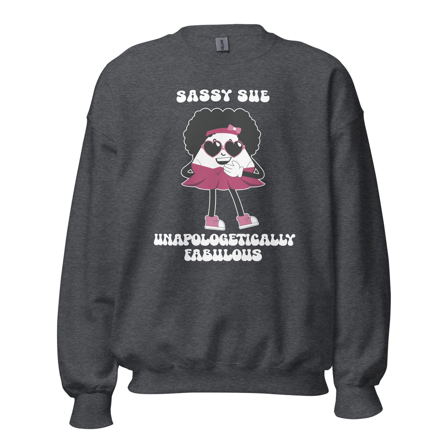 Unapologetically Fabulous Classic Unisex Sweatshirt