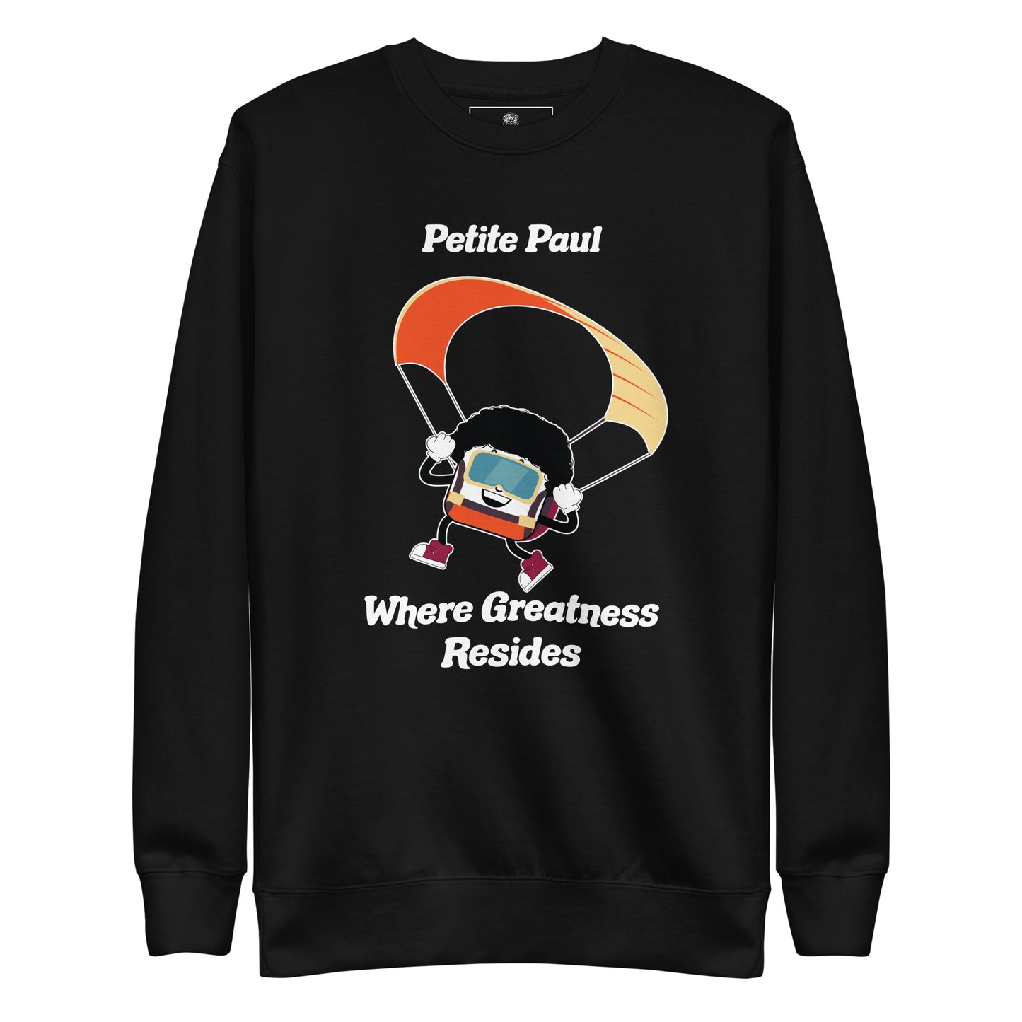 Where Greatness Resides Premium Unisex Sweatshirt