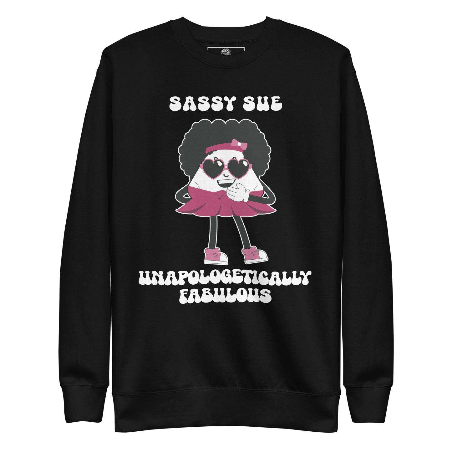 Unapologetically Fabulous Premium Unisex Sweatshirt