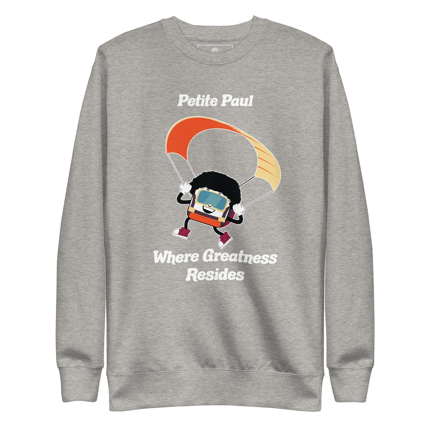 Where Greatness Resides Premium Unisex Sweatshirt
