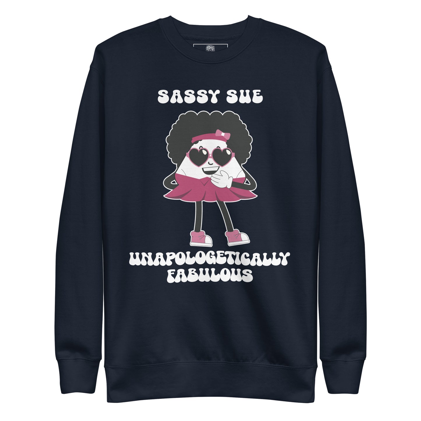 Unapologetically Fabulous Premium Unisex Sweatshirt
