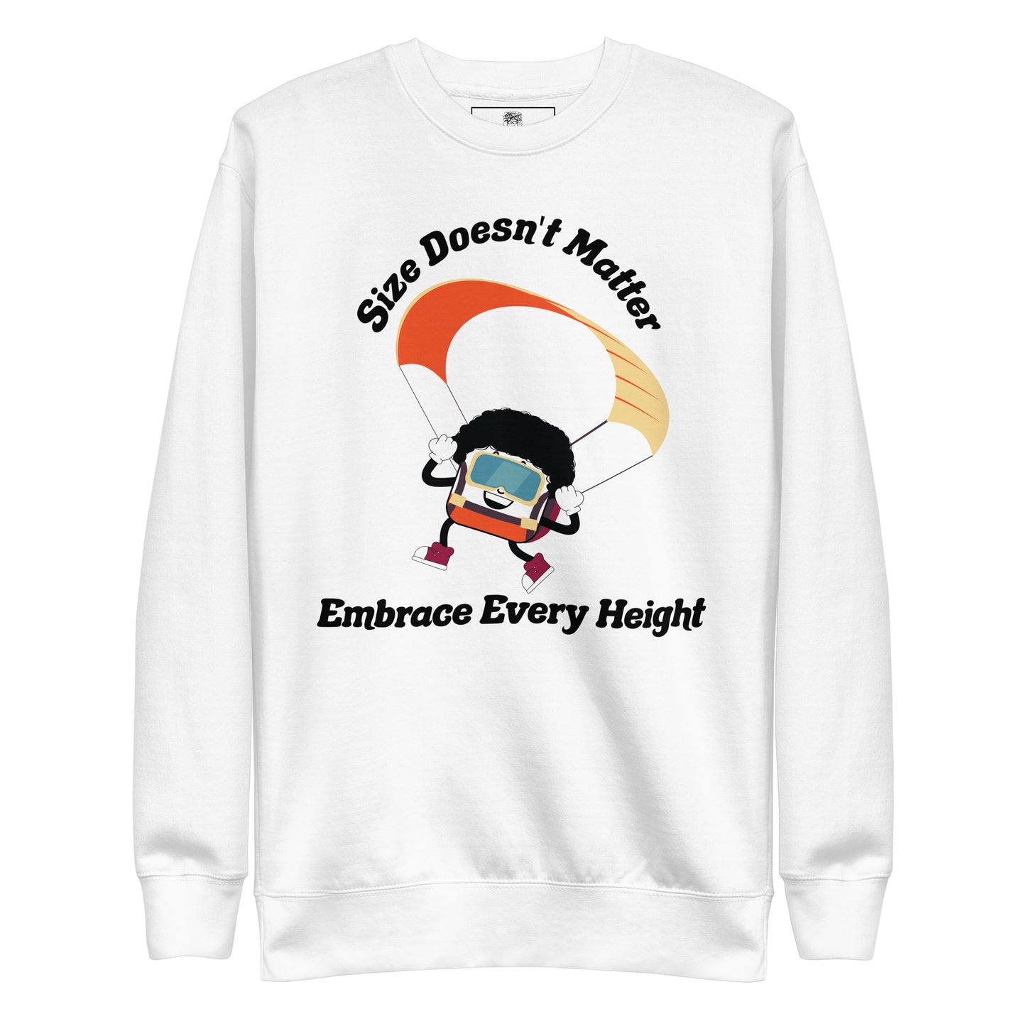 Size Doesn't Matter Premium Unisex Sweatshirt