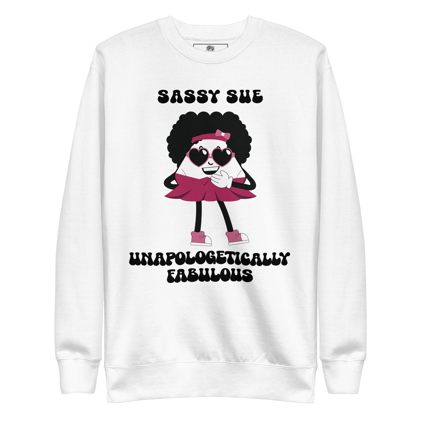 Unapologetically Fabulous Premium Unisex Sweatshirt
