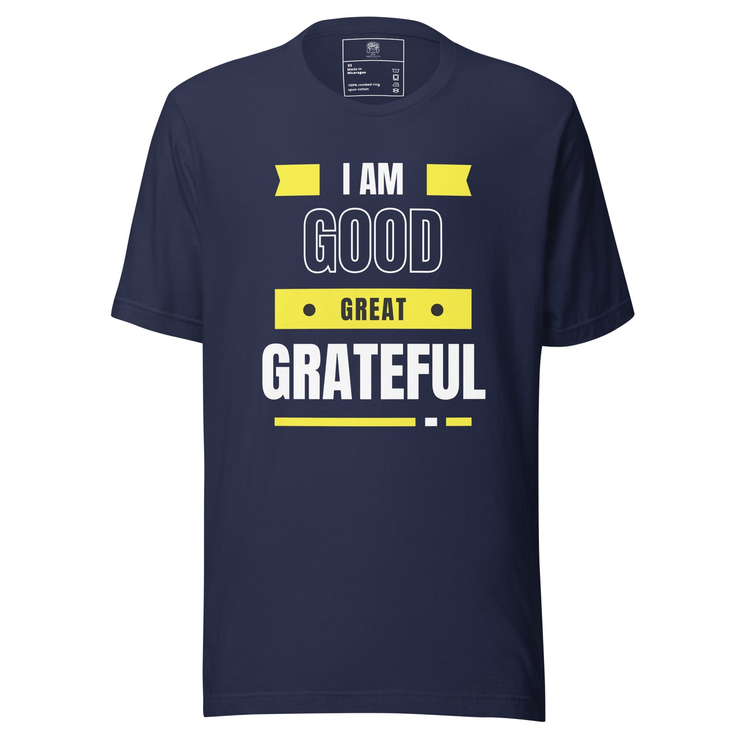 I Am Good, Great, Grateful Unisex T-shirt