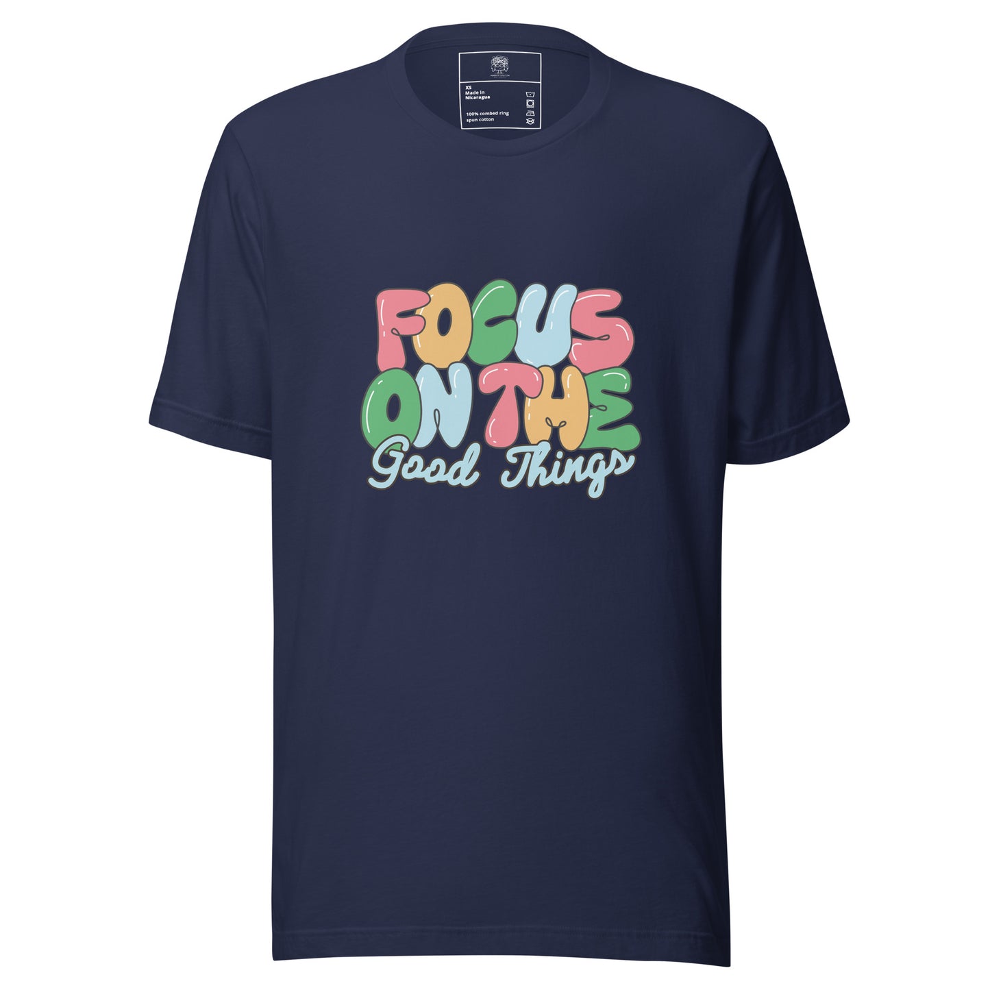 Focus On The Good Things Unisex T-shirt