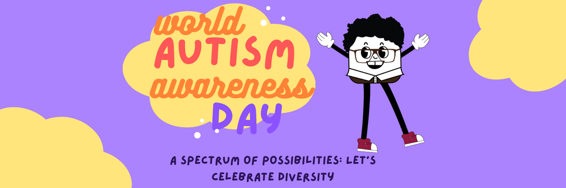 Let's Celebrate Autism Awareness Day: Embracing Our Uniqueness Together!