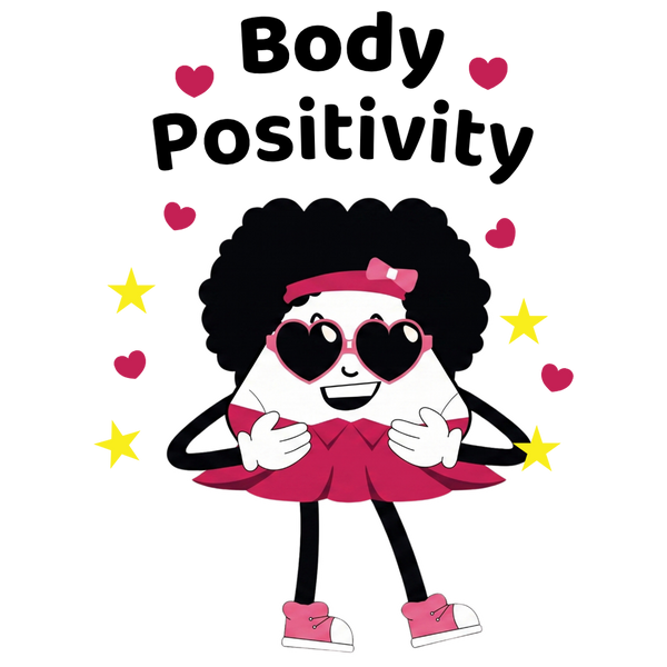 Perfect Creation Sassy Sue Body Positivity illustration featuring Sassy Sue beneath the words "Body Positivity," celebrating confidence, self-love, inclusion, and embracing uniqueness.