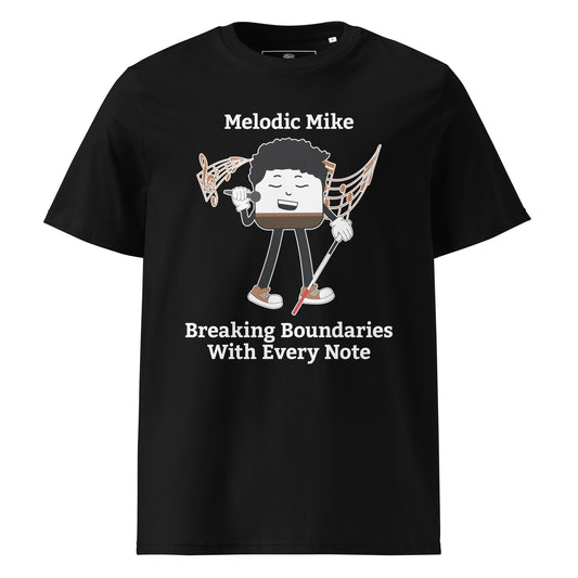 Melodic Mike Breaking Boundaries With Every Note Unisex Organic T-Shirt