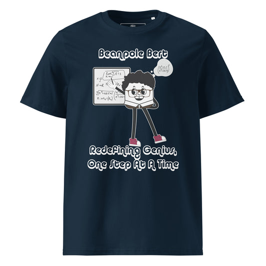 Beanpole Bert Redefining Genius Unisex Organic T-Shirt