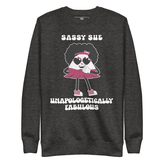 Unapologetically Fabulous Premium Unisex Sweatshirt