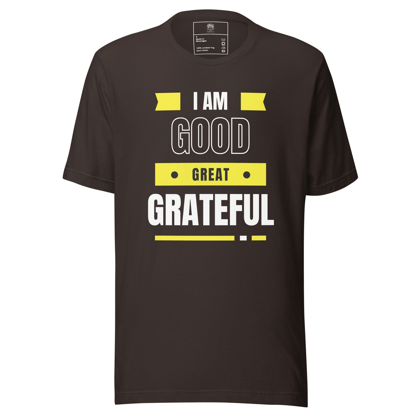 I Am Good, Great, Grateful Unisex T-shirt