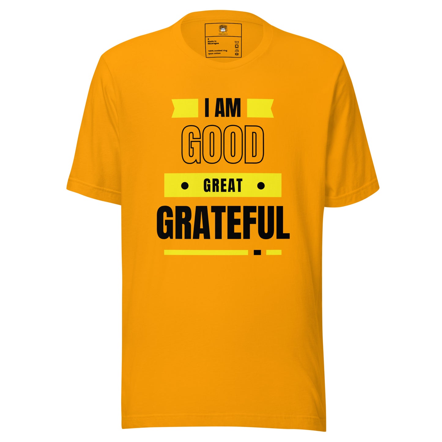 I Am Good, Great, Grateful Unisex T-shirt