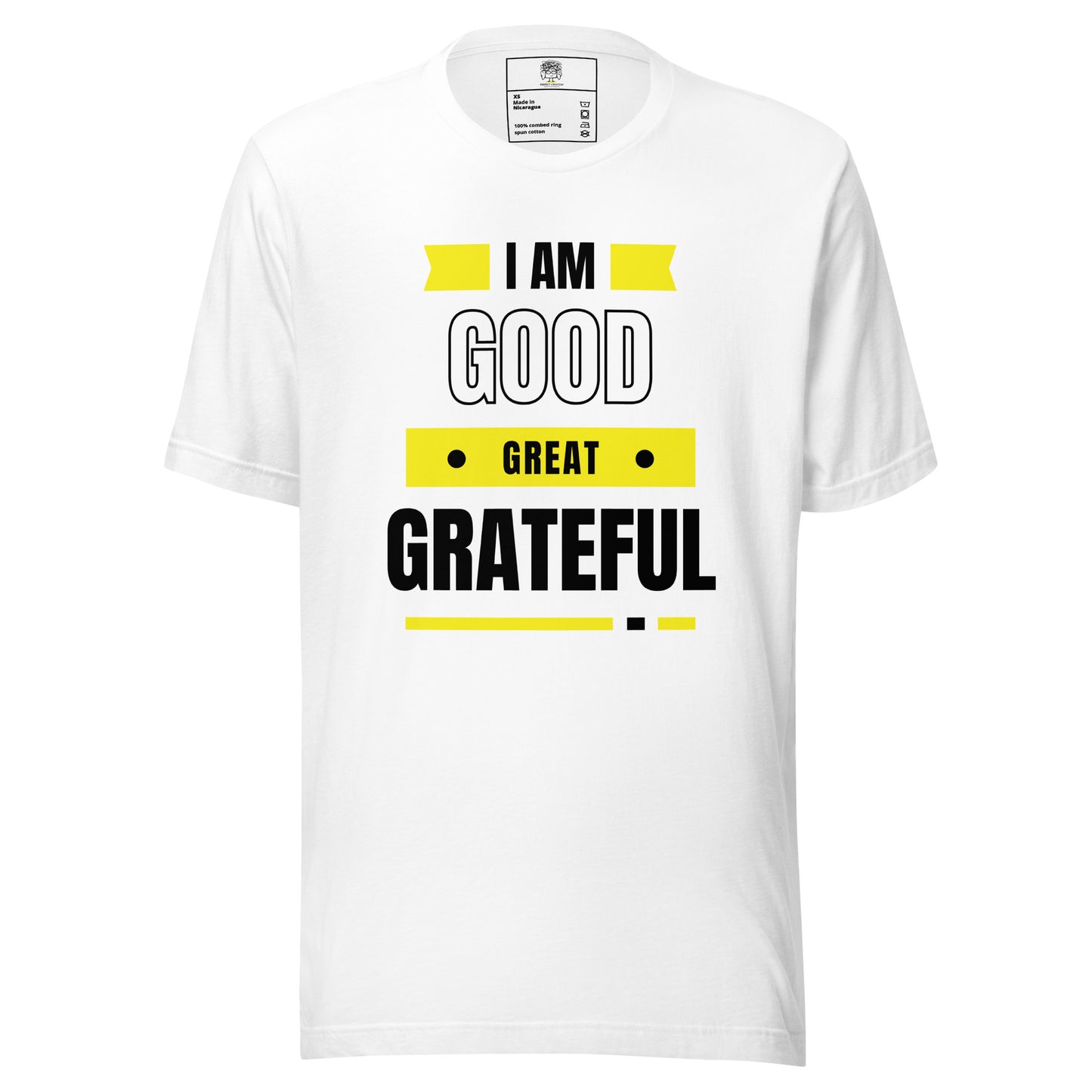 I Am Good, Great, Grateful Unisex T-shirt